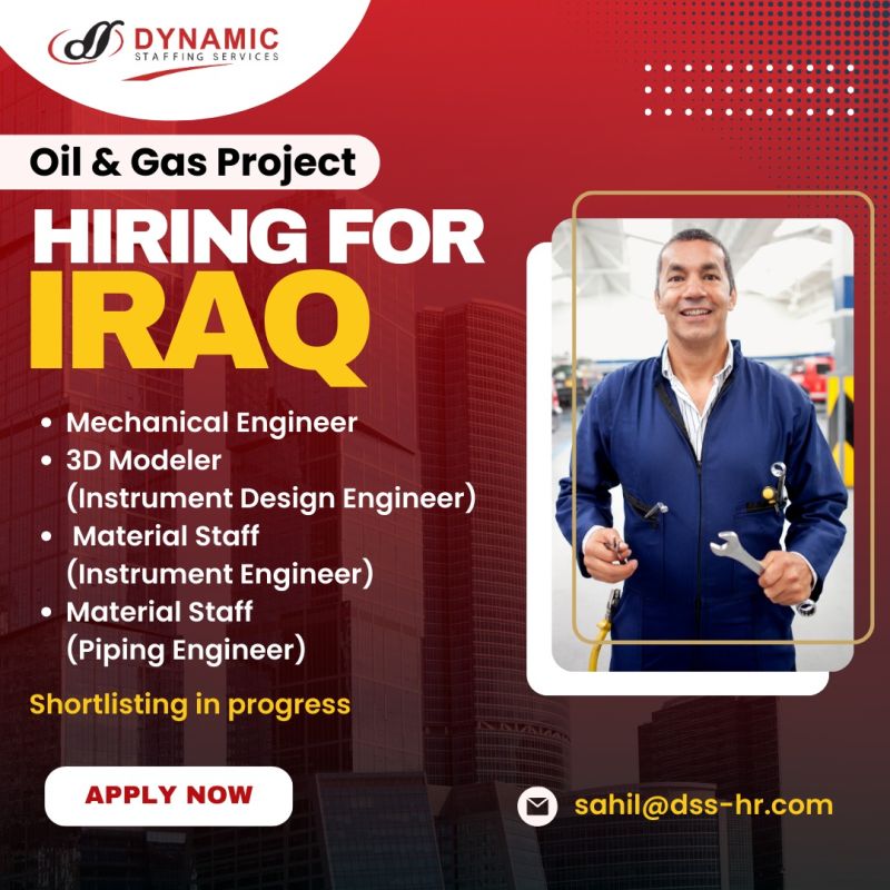 Iraq Job Vacancy for Indian for Oil and Gas project, Dynamic staffing services hiring