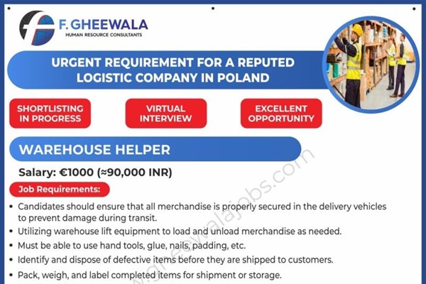 Poland Job Vacancy for Warhouse Worker in F Gheewala office mumbai required for logistic reputed logistic company shortlisting in progress virtual interview.
